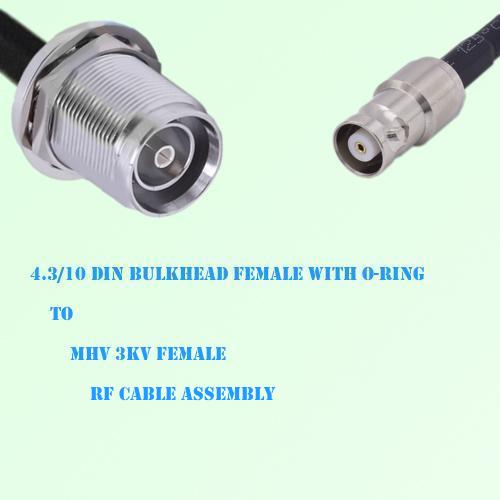 4.3/10 DIN O-Ring Bulkhead Female to MHV 3kV Female Cable Assembly 4.3/10 DIN O-Ring Bulkhead Female to MHV 3kV Female Cable Assembly