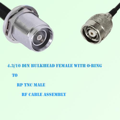4.3/10 DIN Bulkhead Female with O-Ring to RP TNC Male Cable Assembly 4.3/10 DIN Bulkhead Female with O-Ring to RP TNC Male Cable Assembly