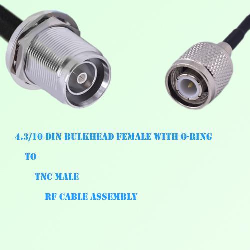 4.3/10 DIN Bulkhead Female with O-Ring to TNC Male RF Cable Assembly 4.3/10 DIN Bulkhead Female with O-Ring to TNC Male RF Cable Assembly