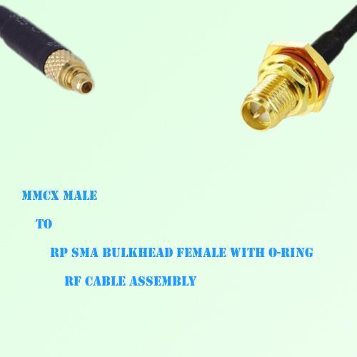 MMCX Male to RP SMA Bulkhead Female with O-Ring RF Cable Assembly MMCX Male to RP SMA Bulkhead Female with O-Ring RF Cable Assembly