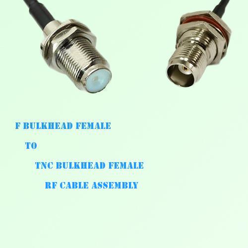 F Bulkhead Female to TNC Bulkhead Female RF Cable Assembly F Bulkhead Female to TNC Bulkhead Female RF Cable Assembly
