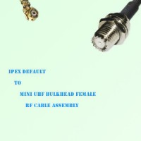 IPEX to Mini UHF Bulkhead Female RF Cable Assembly