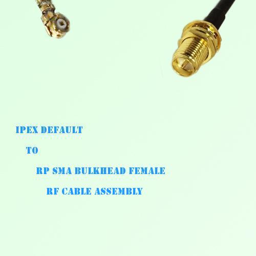 IPEX to RP SMA Bulkhead Female RF Cable Assembly IPEX to RP SMA Bulkhead Female RF Cable Assembly