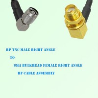 RP TNC Male R/A to SMA Bulkhead Female R/A RF Cable Assembly RP TNC Male R/A to SMA Bulkhead Female R/A RF Cable Assembly